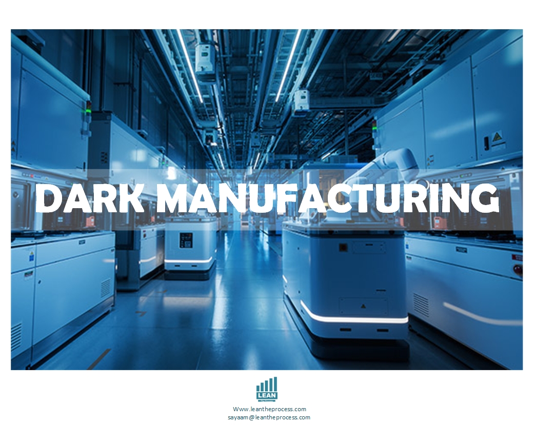 Dark Manufacturing